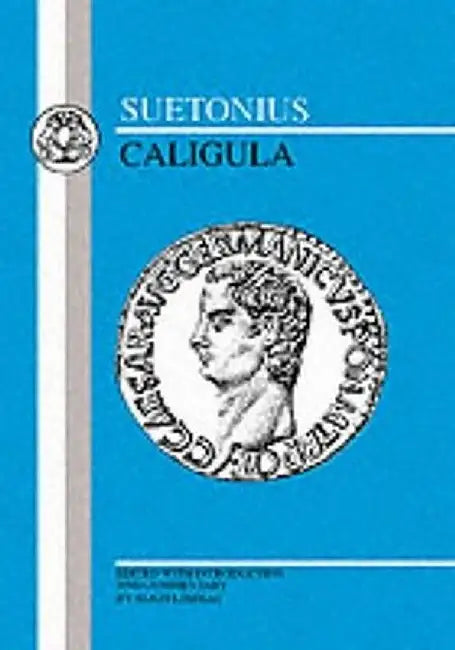 Suetonius: Caligula by Suetonius