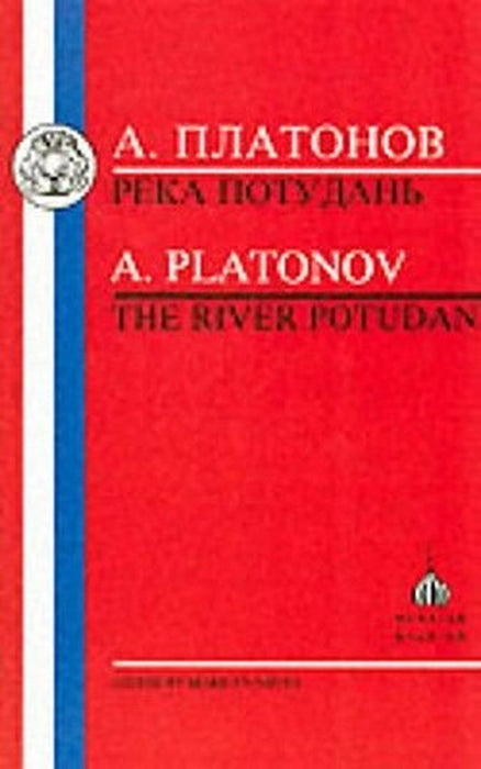 Platonov: The River Potudan by Andrei Platonov