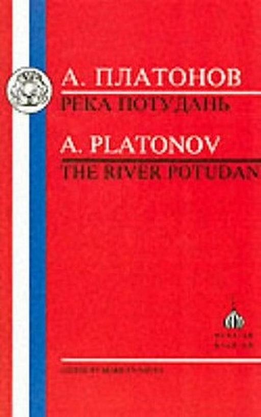 Platonov: The River Potudan by Andrei Platonov