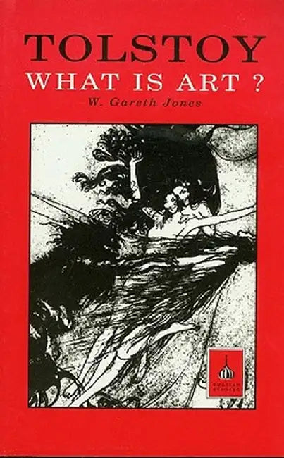 Tolstoy: What Is Art? by L. N. Tolstoy