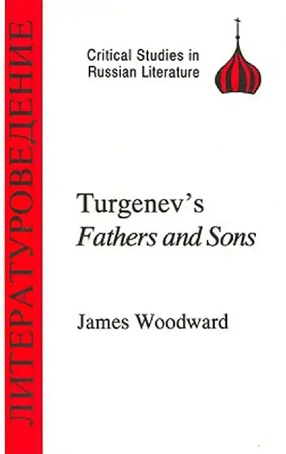 Turgenev's Fathers and Sons by James Woodward