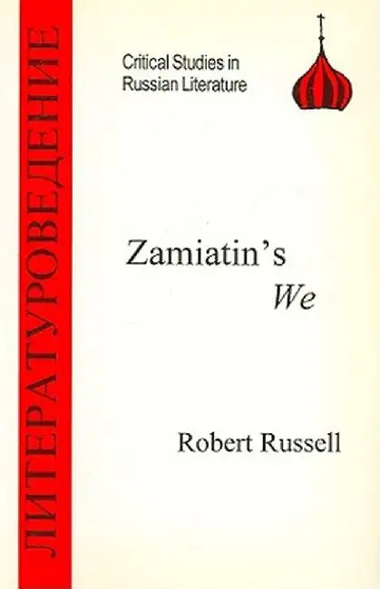 Zamiatin's We by Robert Russell