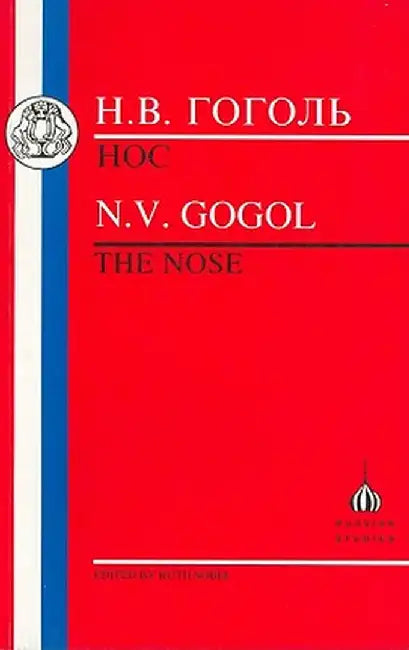 The Gogol: The Nose by Nikolai Vasilievich Gogol