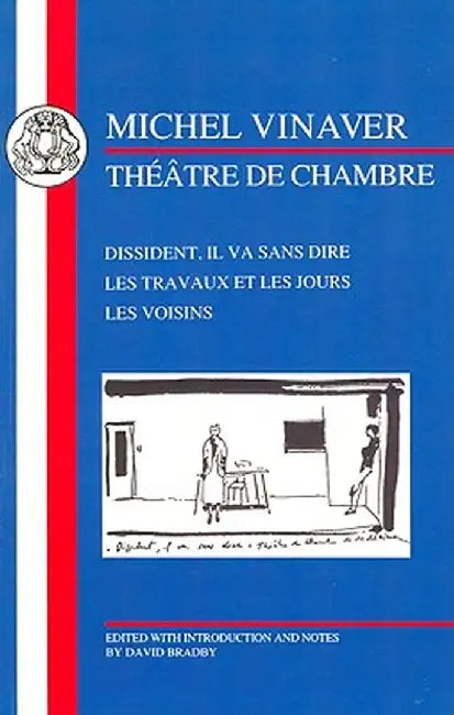 Vinaver: Theatre de Chambre: Dissident, Il Va Sans Dire, Les Travaux Et Les Jours, Les Voisins by Michel Vinaver