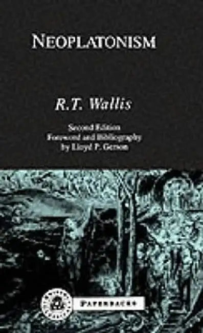 Neoplatonism by Richard Tyrrell Wallis