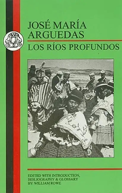 Arguedas: Los Rios Profundos by Jose Maria Arguedas