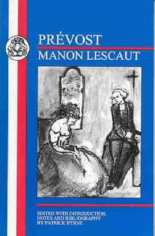 Prevost: Manon Lescaut by Abbe Prevost