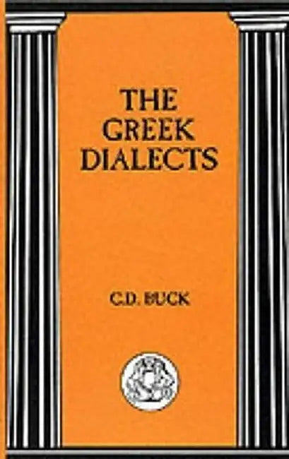 The Greek Dialects by Carl D. Buck