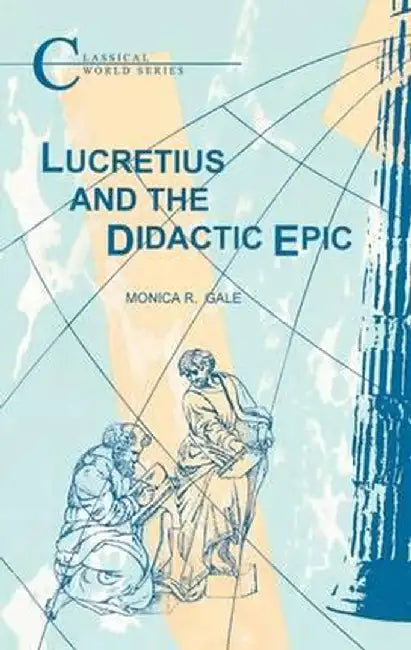 Lucretious & Didactic Epic by Monica R. Gale