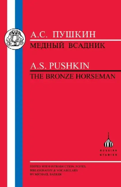 Pushkin: Bronze Horseman by Aleksandr Sergeevich Pushkin