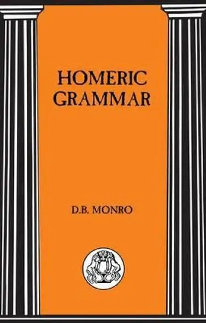 Homeric Grammar by D. B. Monro