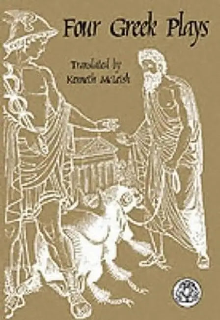 Four Greek Plays by Kenneth McLeish