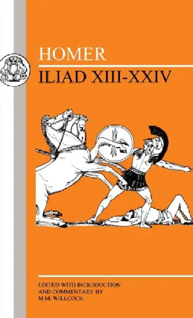 Homer: Iliad XIII-XXIV by Homer
