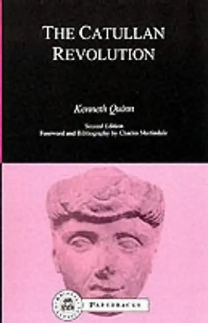 The Catullan Revolution by Kenneth Quinn