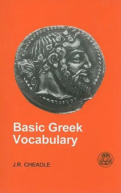 Basic Greek Vocabulary by J. R. Cheadle