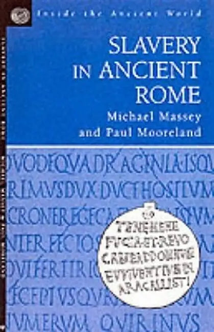 Slavery in Ancient Rome by Michael Massey