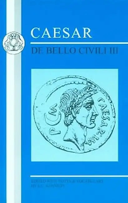 Caesar: de Bello Civili III by Julius Caesar