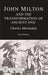 Milton and the Transformation of Ancient Epic by Charles Martindale