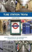 Tube Station Trivia by Geoff Marshall