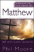 Straight to the Heart of Matthew: 60 Bite-Sized Insights by Phil Moore