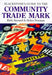 Blackstone's Guide to the Community Trade Mark by Ruth (Head, Department of Professional Legal Studies and Director of the Diploma in Intellectual Property Law and Practice, University of Bristol, Head, Department of Professional Legal Studies and Director of the Diploma in Intellectual Property Annand