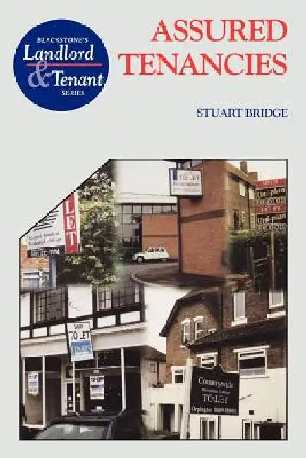 Assured Tenancies by Stuart (Lecturer in Law Bridge, S. Bridge