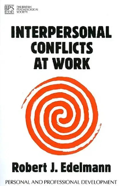 Interpersonal Conflicts at Work by Robert Edelmann