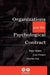 Organisations and the Psychological Contract: Managing People at Work by Peter Makin