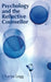 Psychology and the Reflective Counsellor by Charles Legg