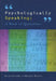 Psychologically Speaking: A Book of Quotations by Kevin J. Connolly