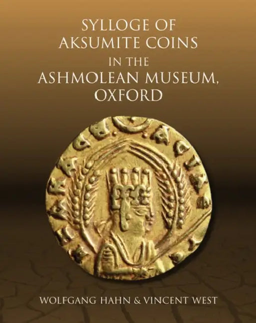 Sylloge of Islamic Coins in the Ashmolean: v. 6: The Egyptian Dynasties by Norman D. Nicol