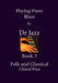 Playing Piano Blues: Folk and Classical by Dr Jazz