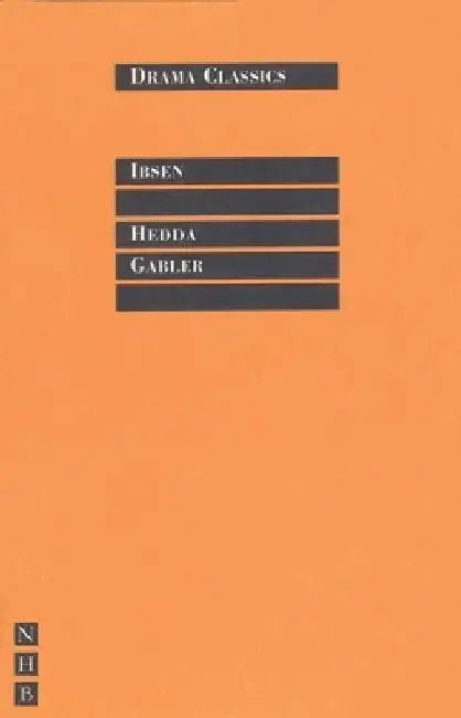 Hedda Gabler by Henrik Johan Ibsen