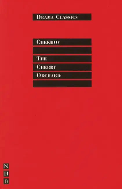 The Cherry Orchard by Anton Pavlovich Chekhov