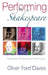 Performing Shakespeare: Preparation, Rehearsal, Performance by Oliver Ford Davies