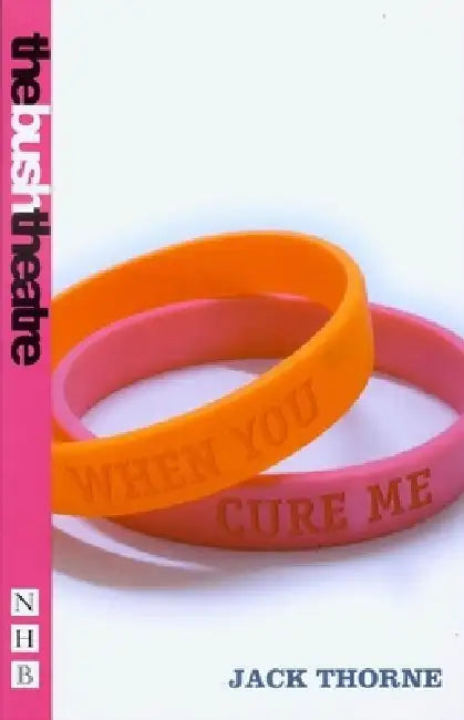 When You Cure Me by Jack Thorne