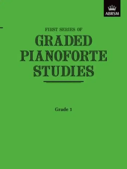 Graded Pianoforte Studies, First Series, Grade 1 (Primary) by ABRSM