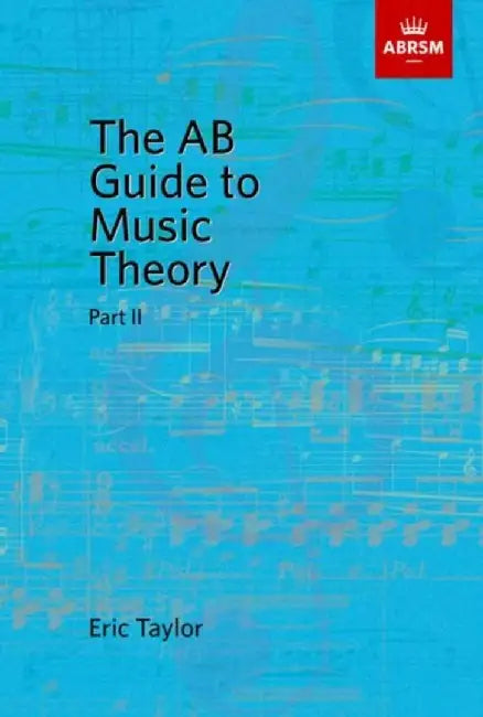 The AB Guide to Music Theory, Part II by Eric Taylor