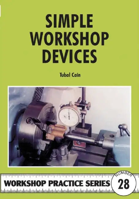Simple Workshop Devices by Tubal Cain