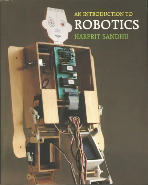 An Introduction to Robotics by Harprit Sandhu
