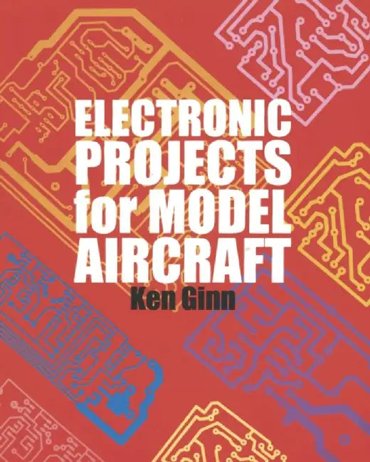 Electronic Projects for Model Aircraft by Ken Ginn