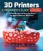 3D Printers: A Beginner's Guide, 2nd Revised and Expanded Edition by Oliver Bothmann