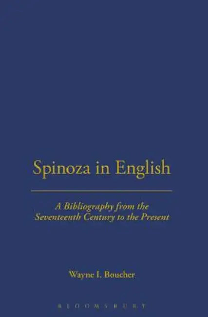 Spinoza in English, a Bibliography by Wayne Boucher