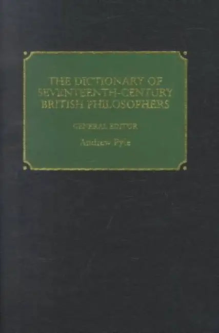 Dictionary of Seventeenth-Century British Philosophers