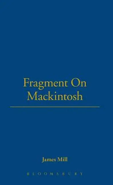 Fragment on Mackintosh by James Mill