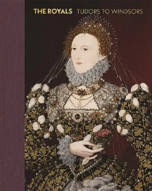 The Royals: Tudors to Windsors by Rab Macgibbon
