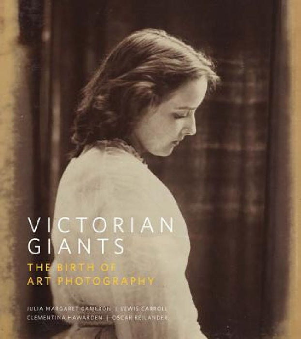 Victorian Giants by Phillip Prodger