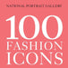 100 Fashion Icons by Magda Keaney