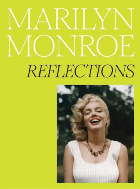 Marilyn Monroe: Reflections by Rosie Broadley