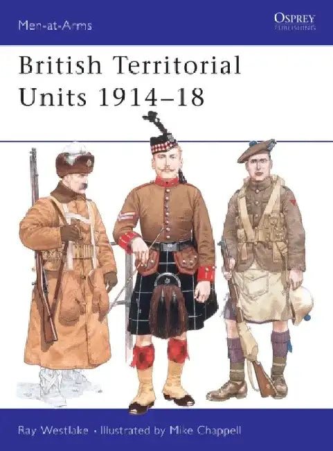 British Territorial Units 1914–18 by Ray Westlake